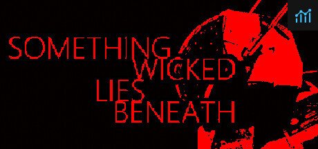 Something Wicked Lies Beneath PC Specs