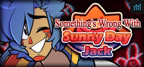 Something's Wrong With Sunny Day Jack PC Specs