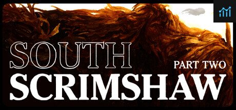South Scrimshaw, Part Two PC Specs
