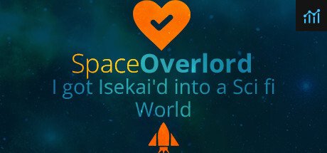 Space Overlord - I got Isekai'd into a Sci fi World PC Specs