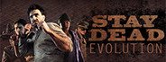 Stay Dead Evolution System Requirements
