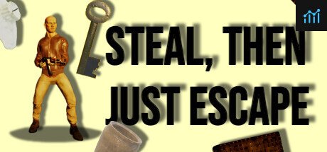 Steal, Then Just Escape PC Specs