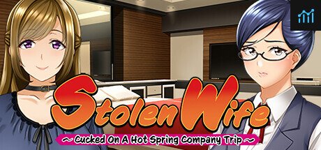 Stolen Wife ~Cucked On A Hot Spring Company Trip~ PC Specs
