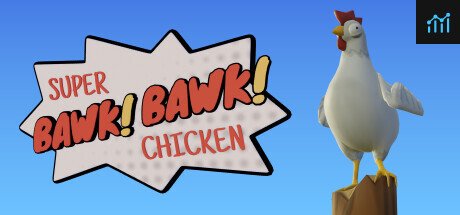 Super BAWK BAWK Chicken PC Specs