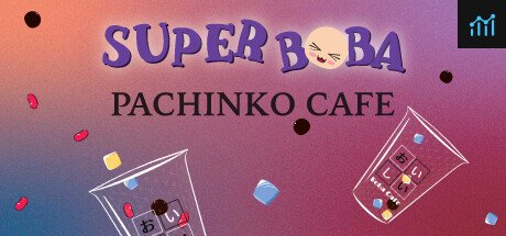 Super Boba - Pachinko Cafe PC Specs