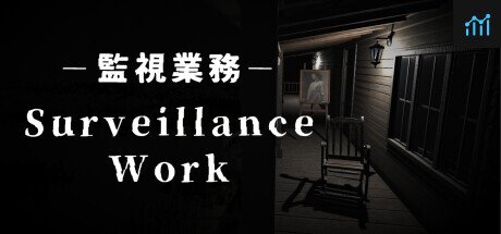 Surveillance Work | 監視業務 PC Specs