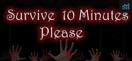 Survive 10 Minutes Please PC Specs