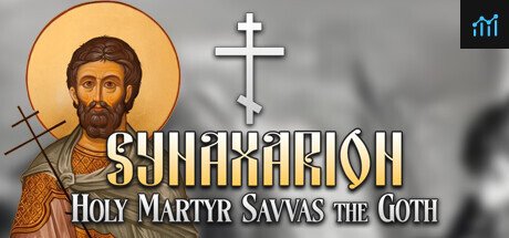 Synaxarion: Holy Martyr Savvas the Goth PC Specs