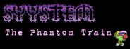 Syystem - The Phantom Train System Requirements