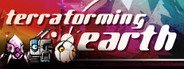 Terraforming Earth System Requirements