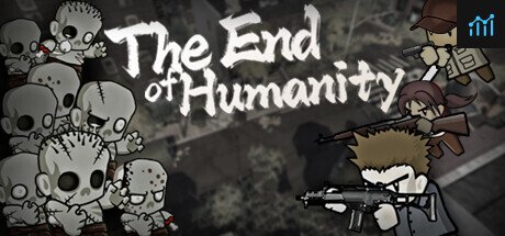 The End of Humanity/人之将死 PC Specs