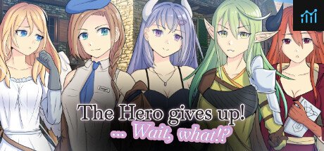 The Hero gives up! ... Wait, what!? PC Specs