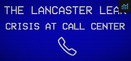 The Lancaster Leak - Crisis At Call Center PC Specs