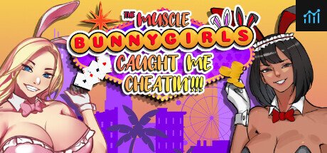 The Muscle Bunny Girls Caught Me Cheatin'!!! PC Specs