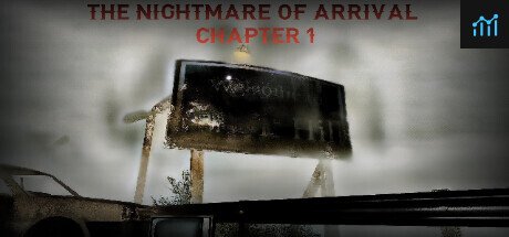 The Nightmare Of Arrival Chapter 1 PC Specs