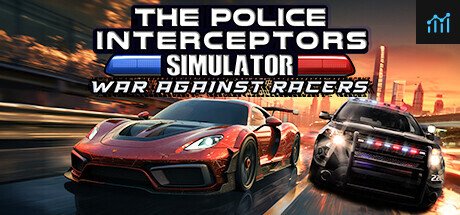Can I Run The Police Interceptors Simulator: War Against Racers?