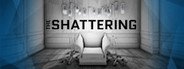 The Shattering System Requirements