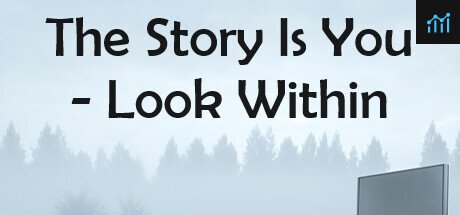 The Story Is You - Look Within PC Specs