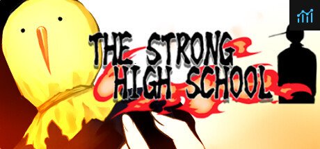 THE STRONG HIGH SCHOOL PC Specs