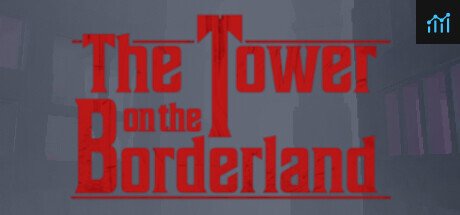 The Tower on the Borderland PC Specs