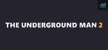 The Underground Man 2 PC Specs