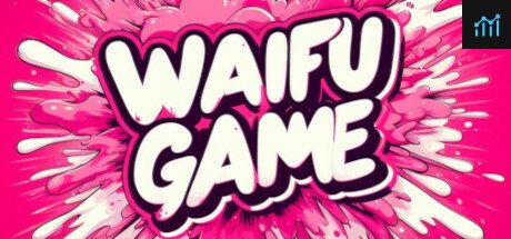 The Waifu Game PC Specs