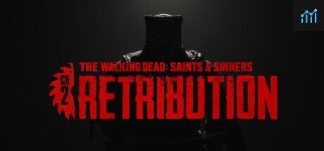 The Walking Dead: Saints & Sinners - Chapter 2: Retribution PC Specs