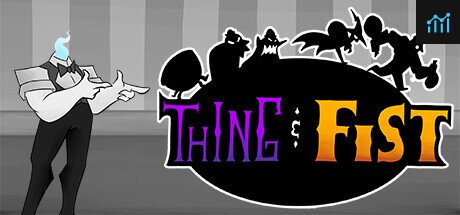 Thing & Fist PC Specs