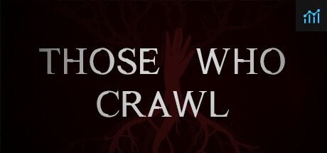 Those Who Crawl PC Specs