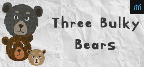 Three Bulky Bears PC Specs