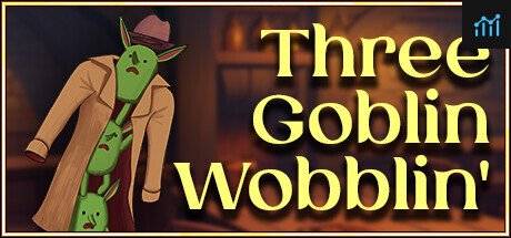 Three Goblin Wobblin' PC Specs