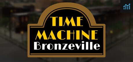 Time Machine Bronzeville PC Specs
