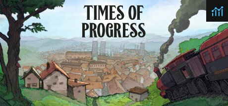 Times of Progress PC Specs