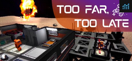 Too Far Too Late PC Specs