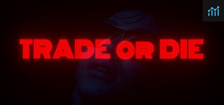 Trade or Die PC Specs