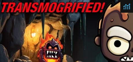 TRANSMOGRIFIED! PC Specs