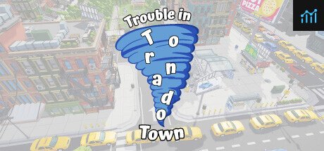 Can I Run Trouble in Tornado Town?