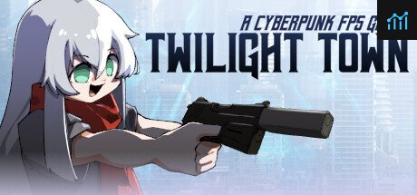 Twilight Town: A Cyberpunk FPS PC Specs