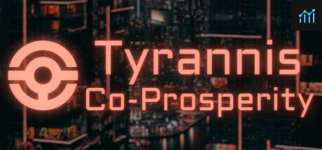 Tyrannis: Co-Prosperity PC Specs