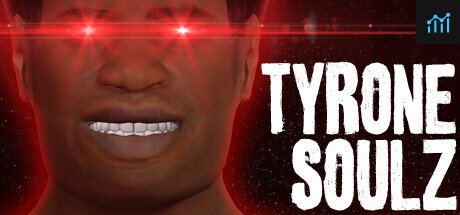 TYRONE SOULZ PC Specs