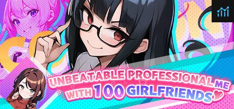 Unbeatable professional me with 100 girlfriends PC Specs