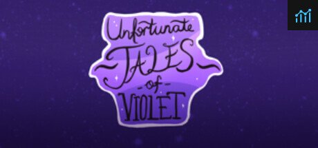 Can I Run Unfortunate Tales of Violet?
