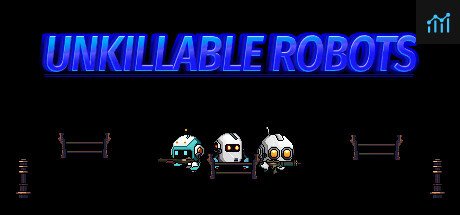 UNKILLABLE ROBOTS PC Specs