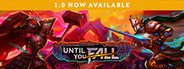 Until You Fall System Requirements