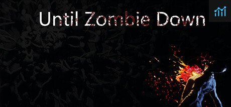 Until Zombie Down PC Specs