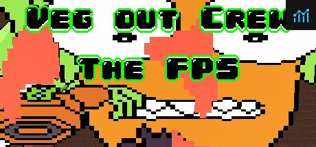 Veg out Crew FPS PC Specs