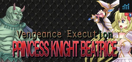 Can I Run Vengeance Execution PRINCESS KNIGHT BEATRICE?