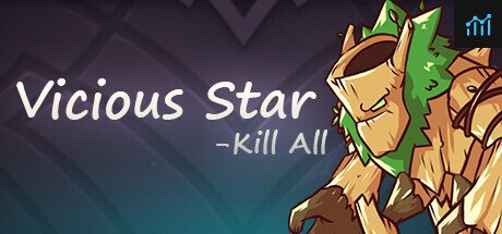 Vicious Star: kill All PC Specs
