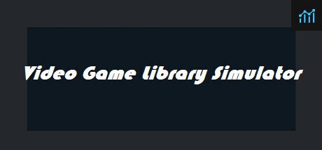 Video Game Library Simulator PC Specs