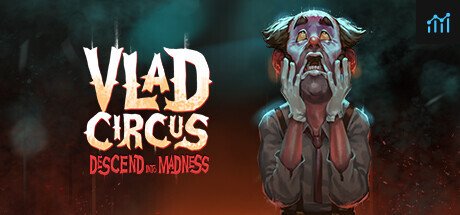 Can I Run Vlad Circus: Descend Into Madness?